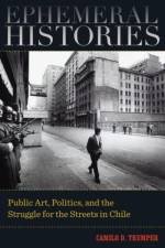 Ephemeral Histories af Camilo D. Trumper