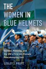 The Women in Blue Helmets af Lesley J. Pruitt