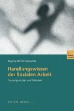 Handlungswissen Der Sozialen Arbeit af Brigitta Michel-Schwartze