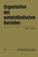 Organisation Des Mittelstandischen Betriebes af Ernst Albin Schmidt
