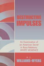 Destructive Impulses af A. J. Williams-Myers