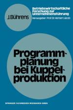 Programmplanung Bei Kuppelproduktion af Jurgen Buhrens