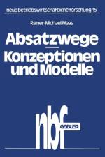 Absatzwege -- Konzeptionen Und Modelle af Rainer-Michael Maas