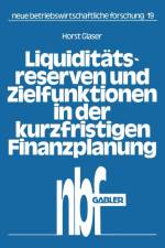 Liquiditatsreserven Und Zielfunktionen in Der Kurzfristigen Finanzplanung af Horst Glaser