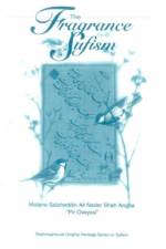 The Fragrance of Sufism af Molana Salaheddin Ali Nader Shah Angha