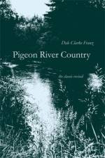 Pigeon River Country af Dale Clarke Franz