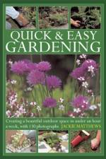 Quick & Easy Gardening af Jackie Matthews