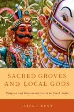 Sacred Groves and Local Gods af Eliza F. (Associate Professor of Religion Kent