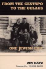 From the Gestapo to the Gulags af Zev Katz
