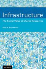 Infrastructure af Brett M. (Professor of Law Frischmann