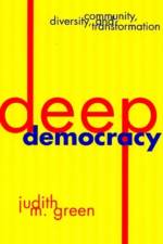 Deep Democracy af Judith M. Green