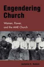 Engendering Church af Jualynne E. Dodson