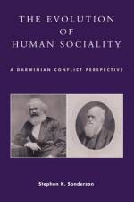 The Evolution of Human Sociality af Stephen K. Sanderson