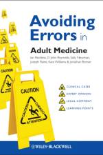 Avoiding Errors in Adult Medicine af Ian (Oxford University Hospitals NHS Trust) Reckless