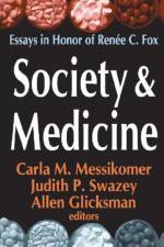 Society and Medicine af Judith P. Swazey