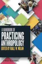 A Handbook of Practicing Anthropology af R Nolan