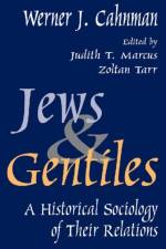Jews and Gentiles af Werner J. Cahnman