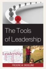 The Tools of Leadership af Frederic W. Skoglund