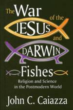 The War of the Jesus and Darwin Fishes af John C. Caiazza