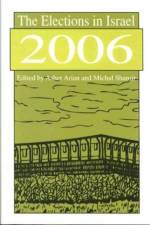 The Elections in Israel 2006 af Asher Arian
