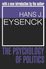 The Psychology of Politics af Hans Eysenck
