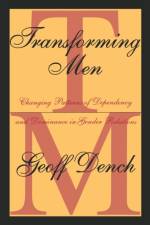 Transforming Men af Geoff Dench