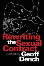 Rewriting the Sexual Contract af Dench Geoff