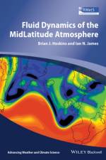 Fluid Dynamics of the Mid-Latitude Atmosphere af Brian J. (University of Reading) Hoskins