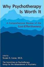 Psychotherapy Is Worth It af Group for the Advancement of Psychiatry