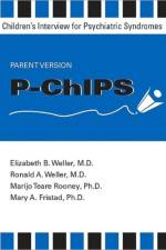 P-ChIPS--Children's Interview for Psychiatric Syndromes--Parent Version af Elizabeth B. Weller