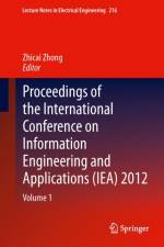 Proceedings of the International Conference on Information Engineering and Applications (IEA) 2012