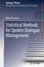 Statistical Methods for Spoken Dialogue Management af Blaise Thomson