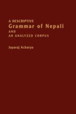 A Descriptive Grammar of Nepali and an Analyzed Corpus af Jayaraj Acharya