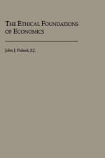 The Ethical Foundations of Economics af John J. Piderit