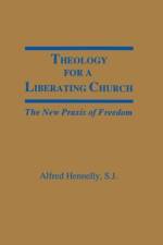 Theology for a Liberating Church af Alfred T. Hennelly