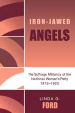 Iron-Jawed Angels af Linda G. Ford