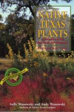 Native Texas Plants af Sally Wasowski