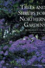 Trees and Shrubs for Northern Gardens af Leon C. Snyder