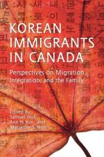 Korean Immigrants in Canada af Samuel Noh