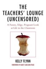 The Teachers' Lounge (Uncensored) af Kelly Flynn