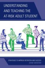 Understanding and Teaching the At-Risk Adult Student af Diane Mierzwik