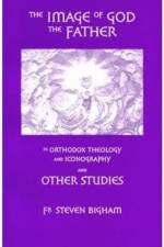 Image of God the Father in Orthodox Iconography and Other Studies af Stephen Bigham
