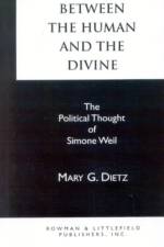 Between the Human and the Divine af Mary G. Dietz