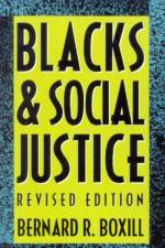 Blacks and Social Justice af Bernard R. Boxill