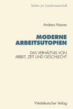 Moderne Arbeitsutopien