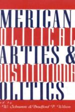 American Political Parties and Constitutional Politics af Peter W. Schramm