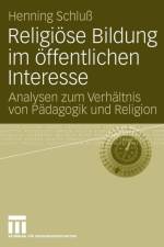 Religioese Bildung Im OEffentlichen Interesse af Henning Schluss