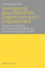Verringerung Gesundheitlicher Ungleichheit Durch Empowerment af Stefanie Sperlich