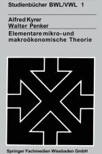 Elementare Mikro- Und Makrooekonomische Theorie af Alfred Kyrer