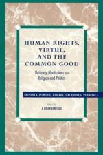 Human Rights, Virtue and the Common Good af Father Ernest L. Fortin